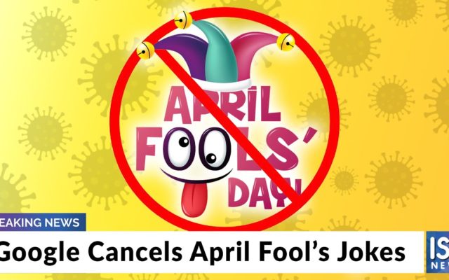 Everyone Seems to Agree That April Fools’ Day Is Canceled This Year
