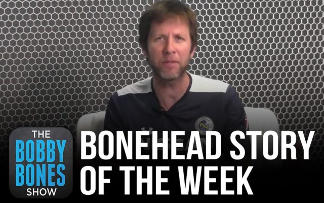 Bonehead Story Of The Week